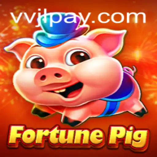 Discovering the Enchanting World of FortunePig on VVJL.COM