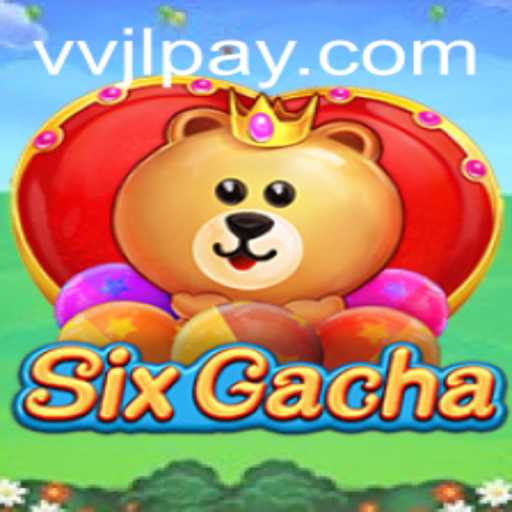 Exploring the Dynamic World of SixGacha: The Gaming Revolution